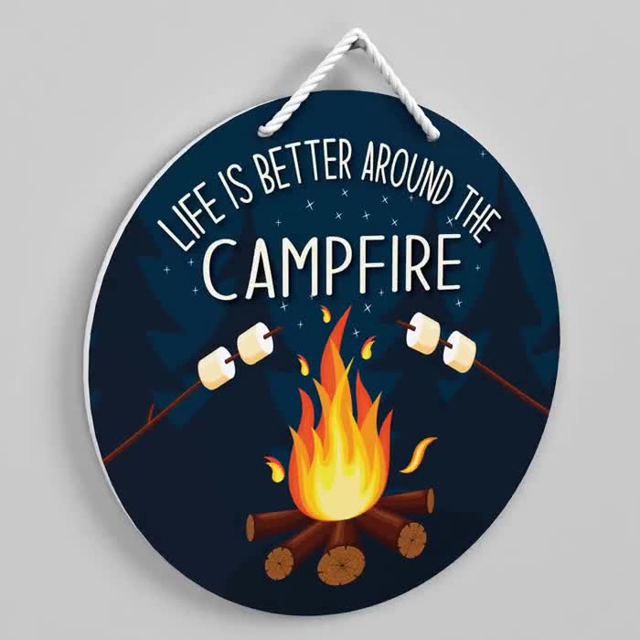 Outdoor Campfire Sign - Life is Better Around the Campfire